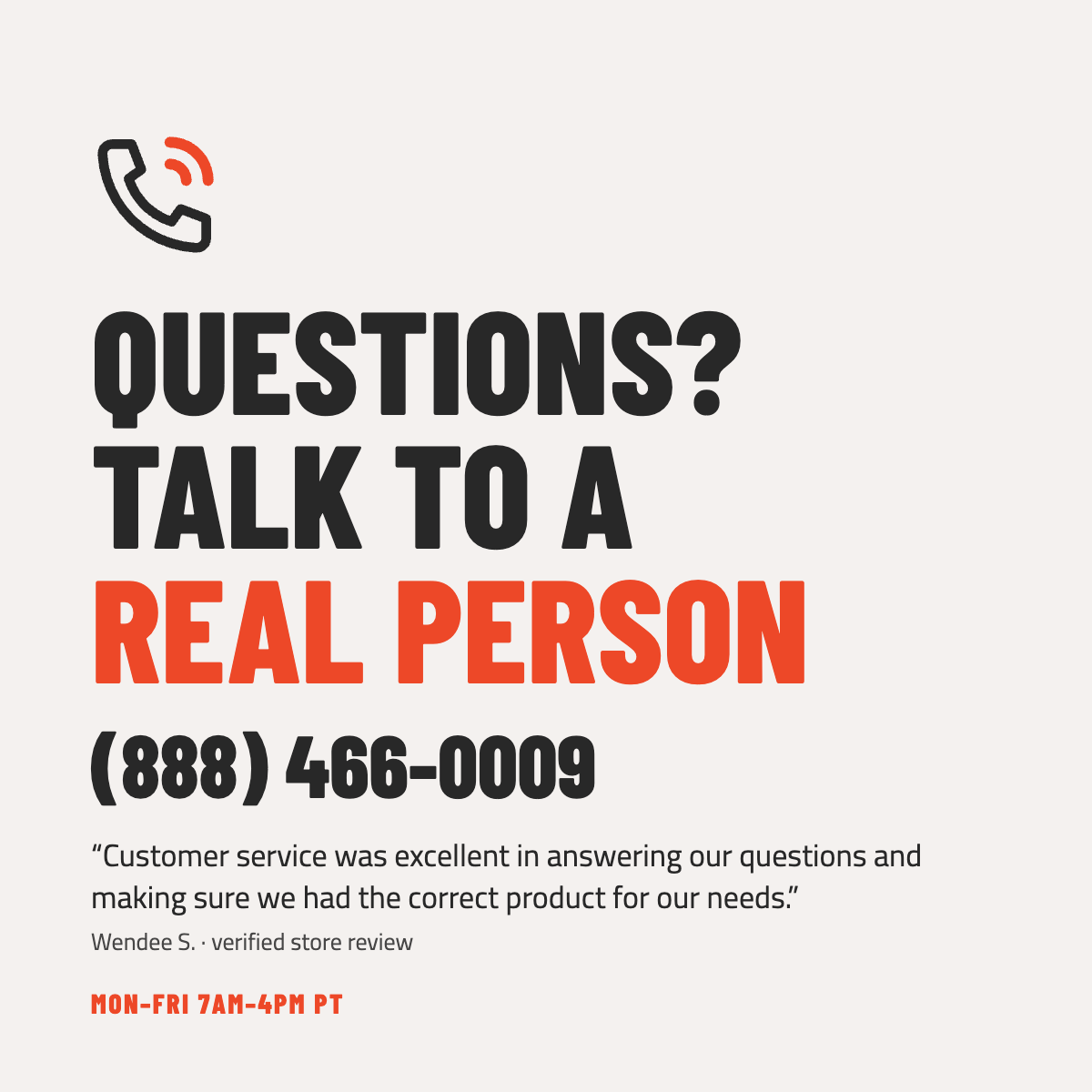 Questions? Talk to a real person at (888) 466-0009